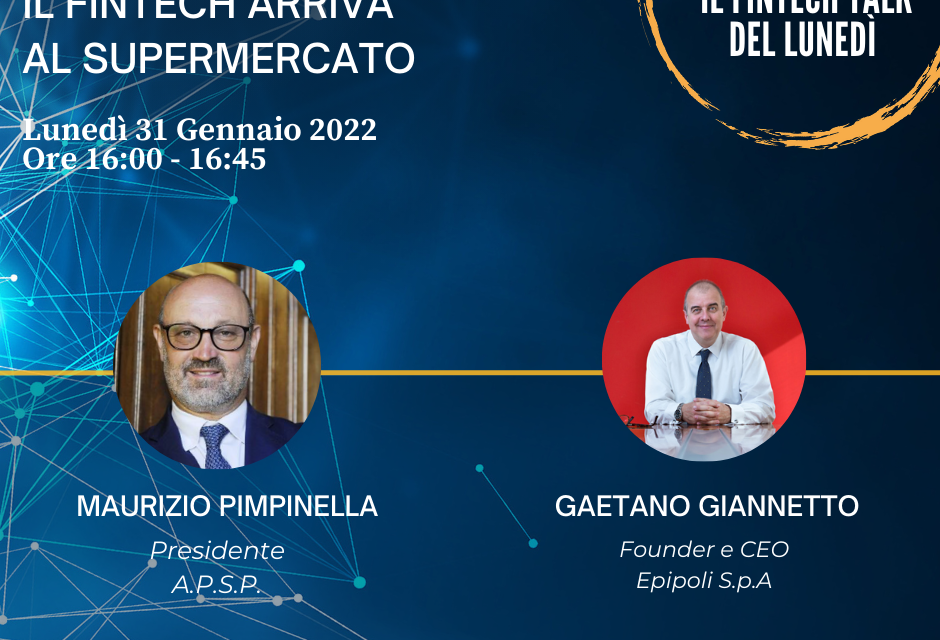 Confronto con Gaetano Giannetto sul fintech che arriva al supermercato