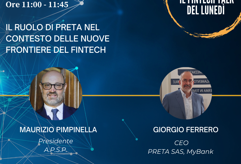 Confronto con Giorgio Ferrero su ruolo di Preta e le nuove frontiere del fintech
