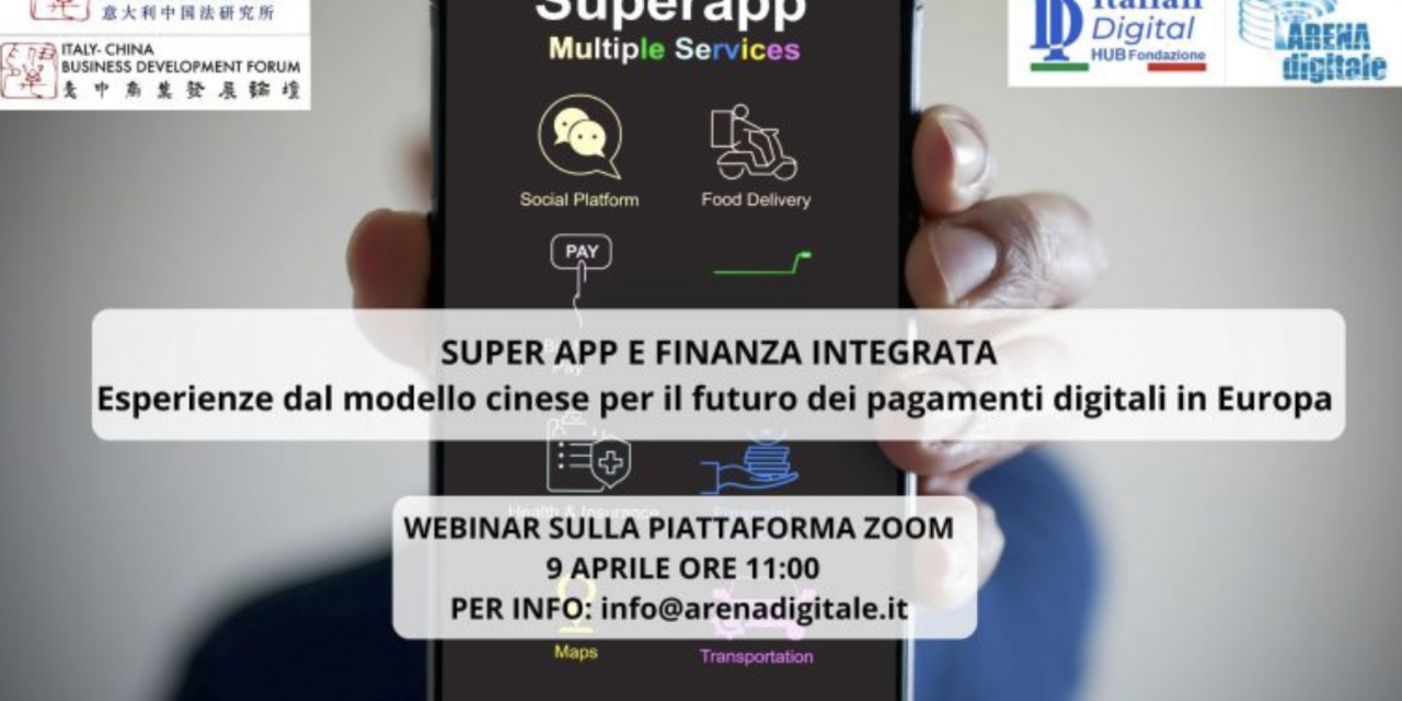 Webinar Super App e Finanza Integrata: Esperienze dal modello cinese per il futuro dei pagamenti digitali in Europa
