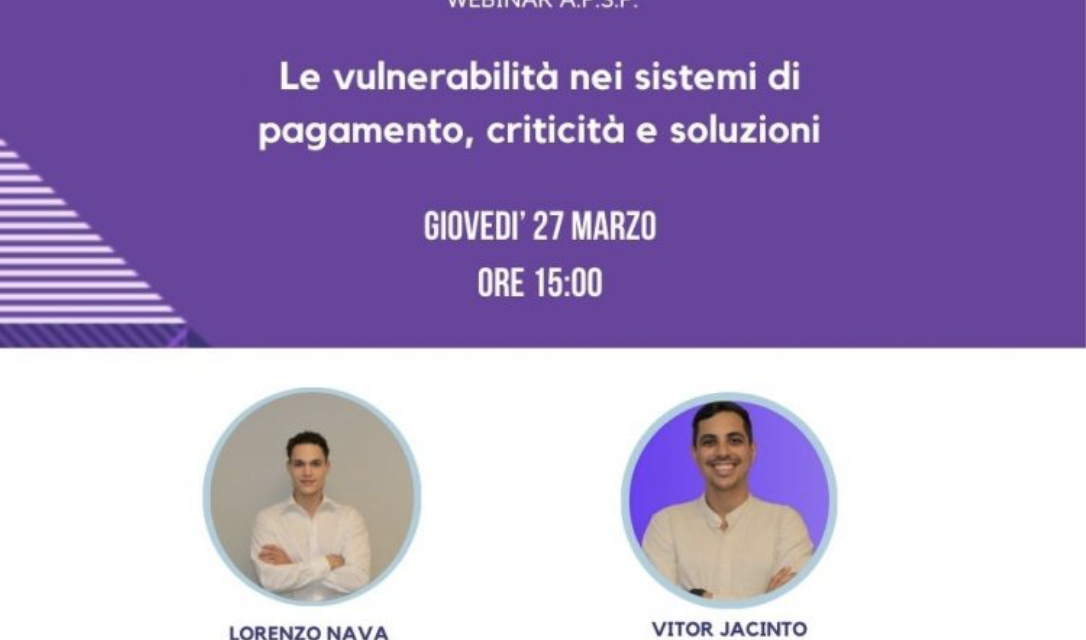 Webinar: Le vulnerabilità nei sistemi di pagamento, criticità e soluzioni